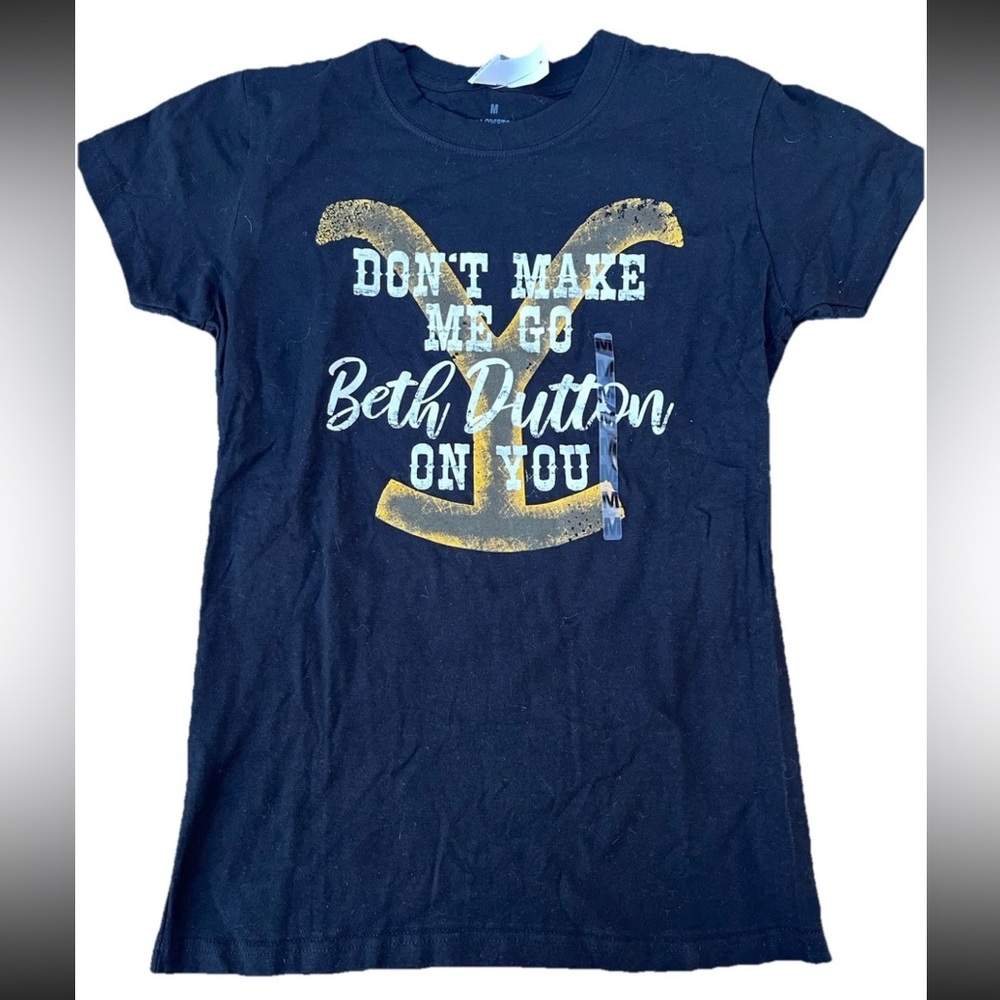 Yellowstone Don’t Make Me Go Beth Dutton On You Shirt Size M